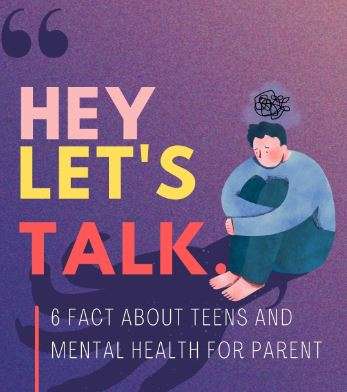 6 Fact about Teens and Mental Health for Parent